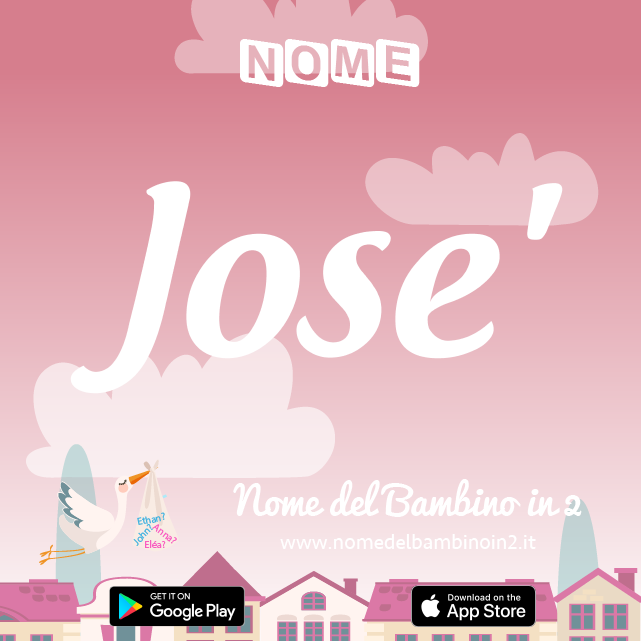 Nome Jose' : significato, origine, popolarità