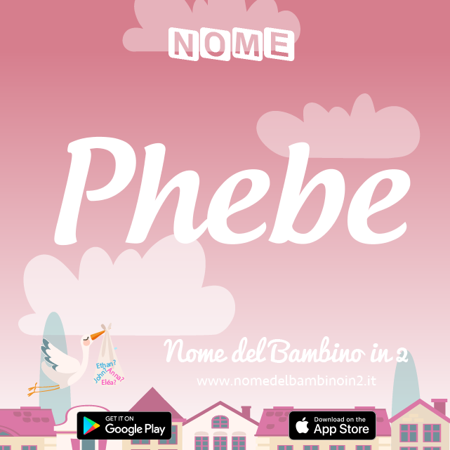 Nome Phebe : significato, origine, popolarità