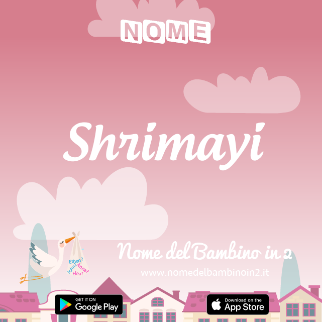 Nome Shrimayi : significato, origine, popolarità