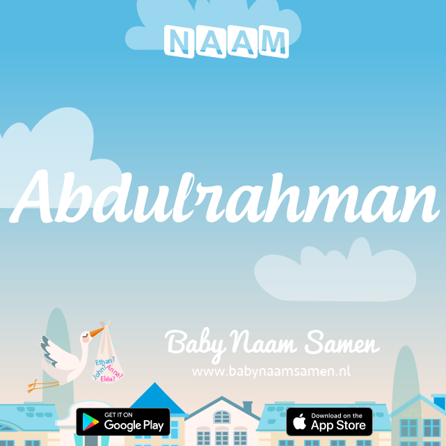 Name Abdulrahman : Betekenis, Oorsprong, Populariteit