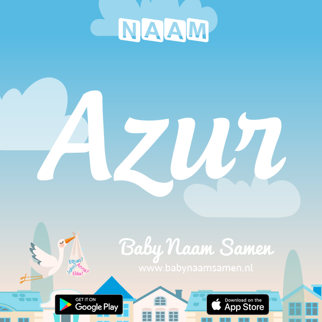 Name Azur : Betekenis, Oorsprong, Populariteit