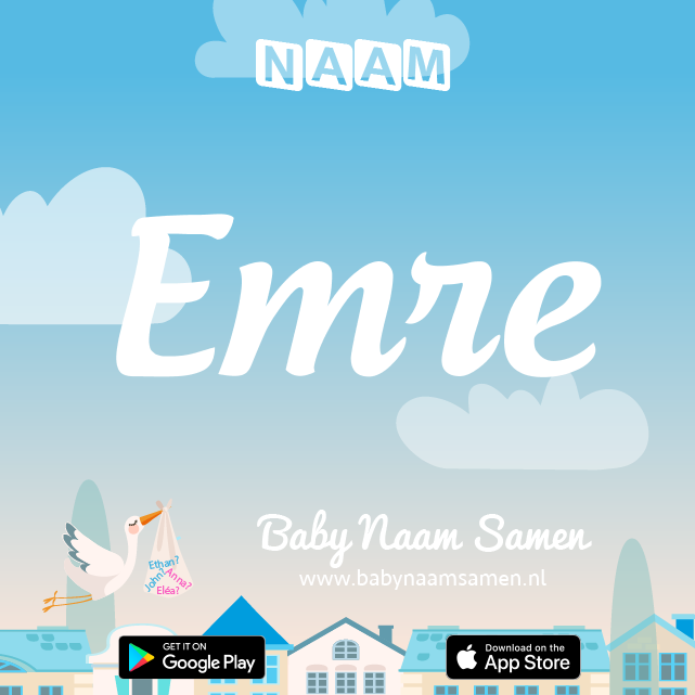 Name Emre : Betekenis, Oorsprong, Populariteit