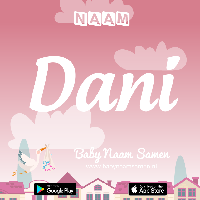 Name Dani : Betekenis, Oorsprong, Populariteit