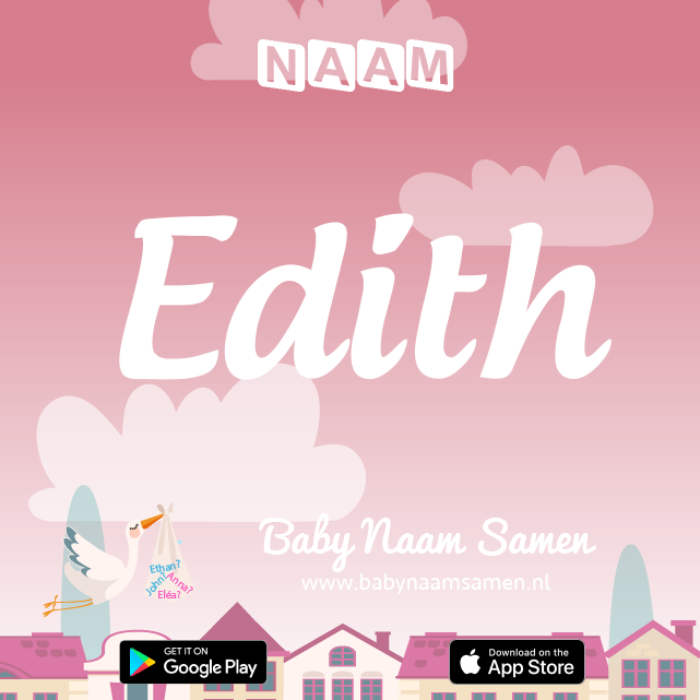 Name Edith : Betekenis, Oorsprong, Populariteit