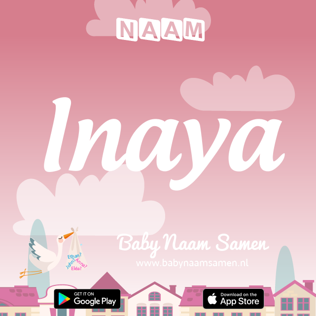 Name Inaya : Betekenis, Oorsprong, Populariteit
