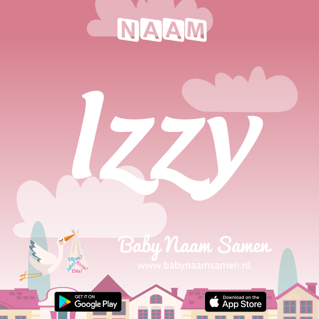 Name Izzy : Betekenis, Oorsprong, Populariteit