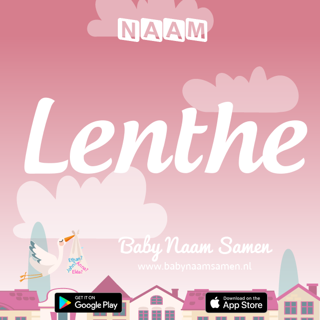 Name Lenthe : Betekenis, Oorsprong, Populariteit