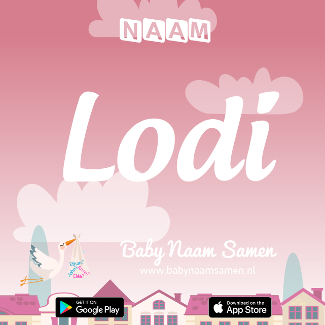 Name Lodi : Betekenis, Oorsprong, Populariteit