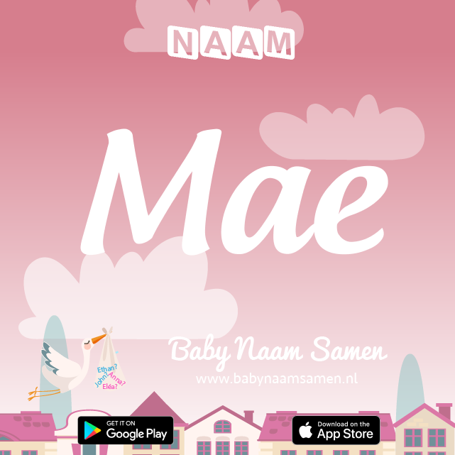 Name Mae : Betekenis, Oorsprong, Populariteit
