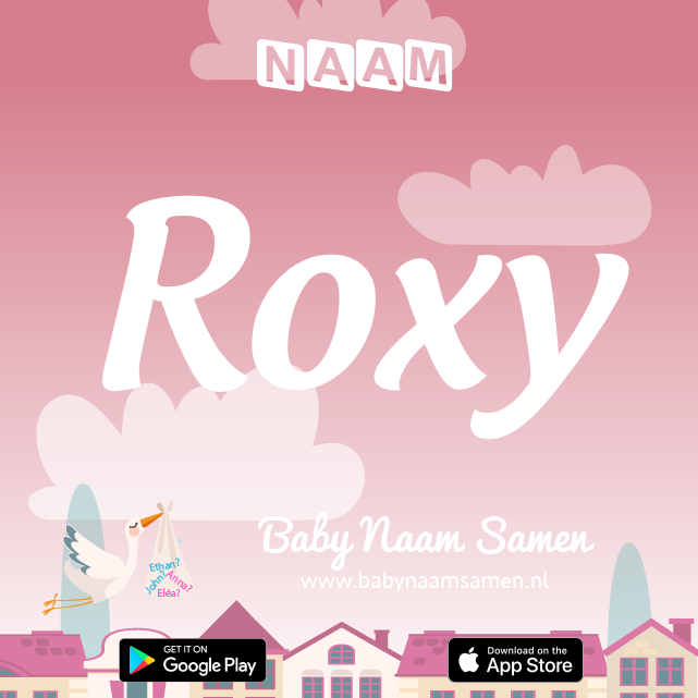 Name Roxy : Betekenis, Oorsprong, Populariteit