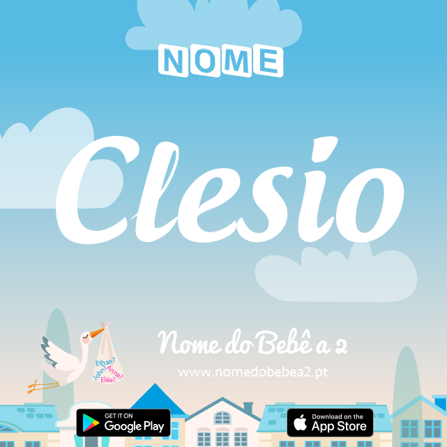 Nome Clésio : significado, origem, popularidade