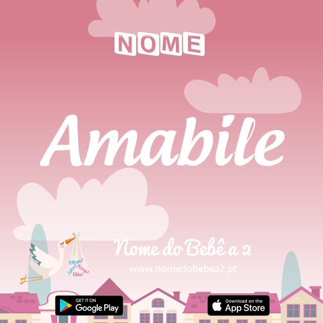 Nome Amabile : significado, origem, popularidade