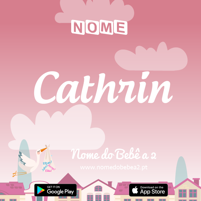 Nome Cathrin : significado, origem, popularidade