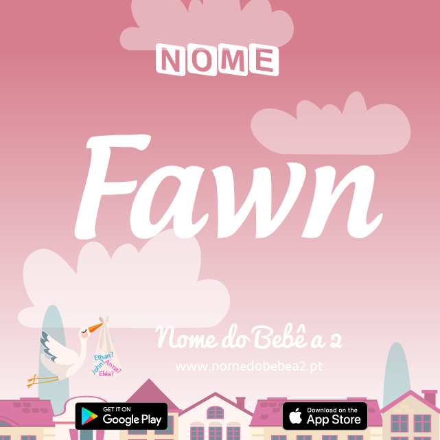Nome Fawn : significado, origem, popularidade