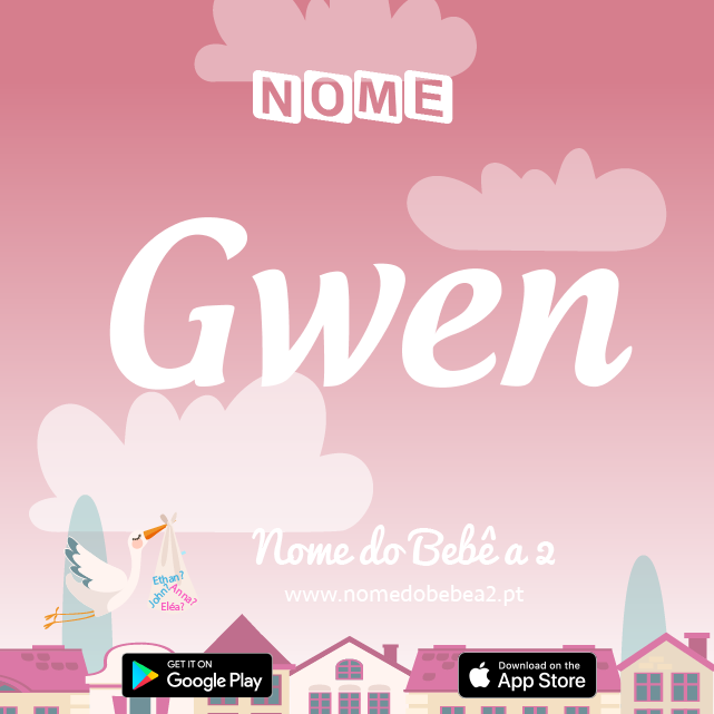 Nome Gwen : significado, origem, popularidade