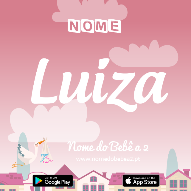 Nome Luíza : significado, origem, popularidade