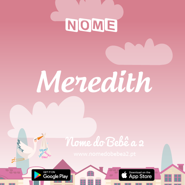 Nome Meredith : significado, origem, popularidade
