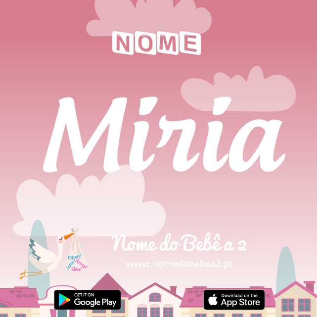 Nome Miriã : significado, origem, popularidade