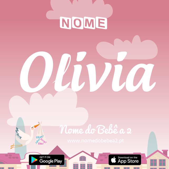 Nome Olívia : significado, origem, popularidade