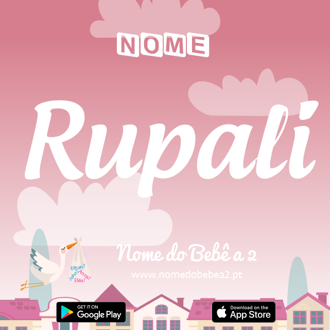 Nome Rupali : significado, origem, popularidade