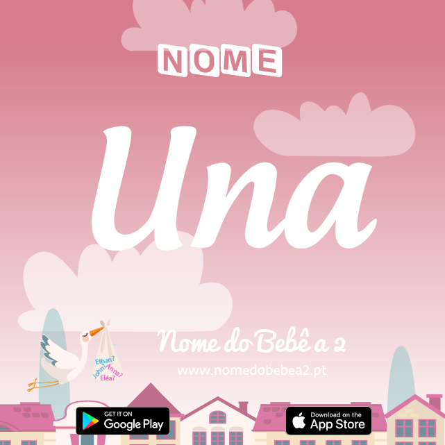 Nome Una : significado, origem, popularidade